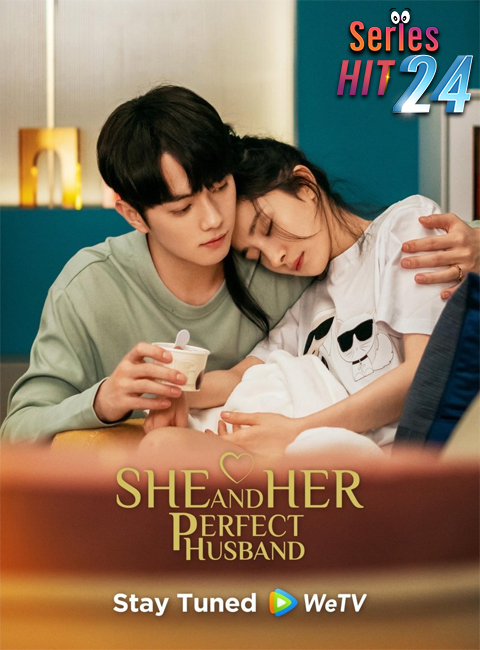 ซีรีย์จีน She and Her Perfect Husband กฎล็อกลิขิตรัก 2022 Season 1 ซับไทย Ep.1-40 จบ
